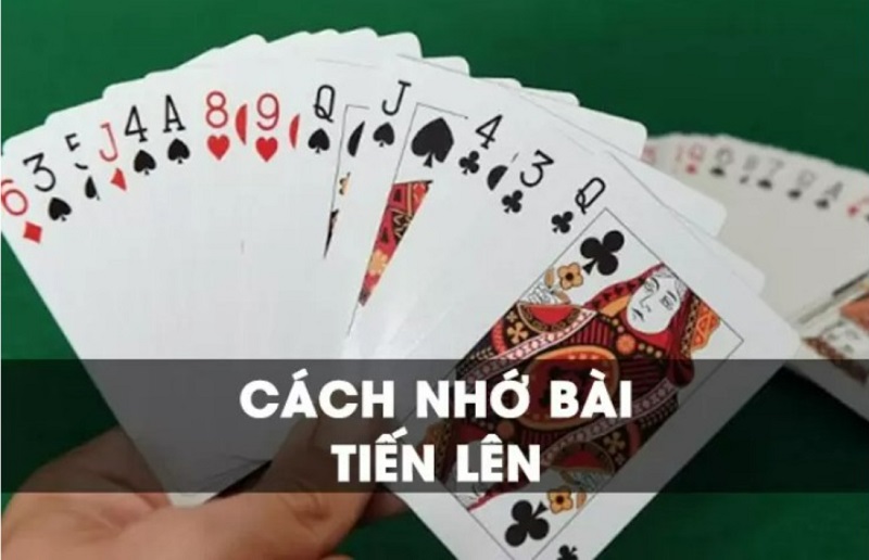 cách nhớ bài tiến lên